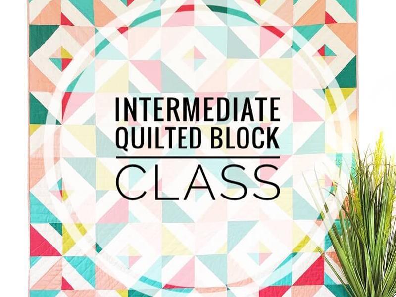 Intermediate Patchwork Block Class