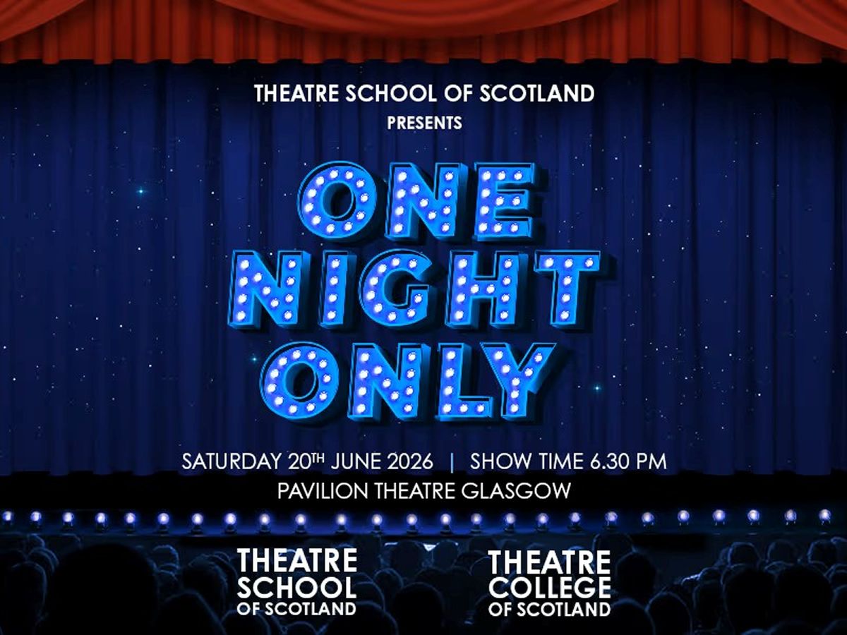 Theatre School of Scotland presents One Night Only