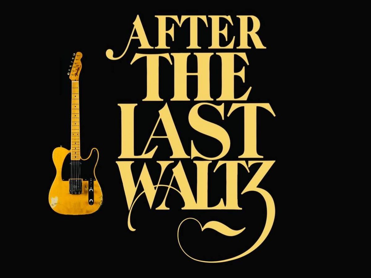 After The Last Waltz