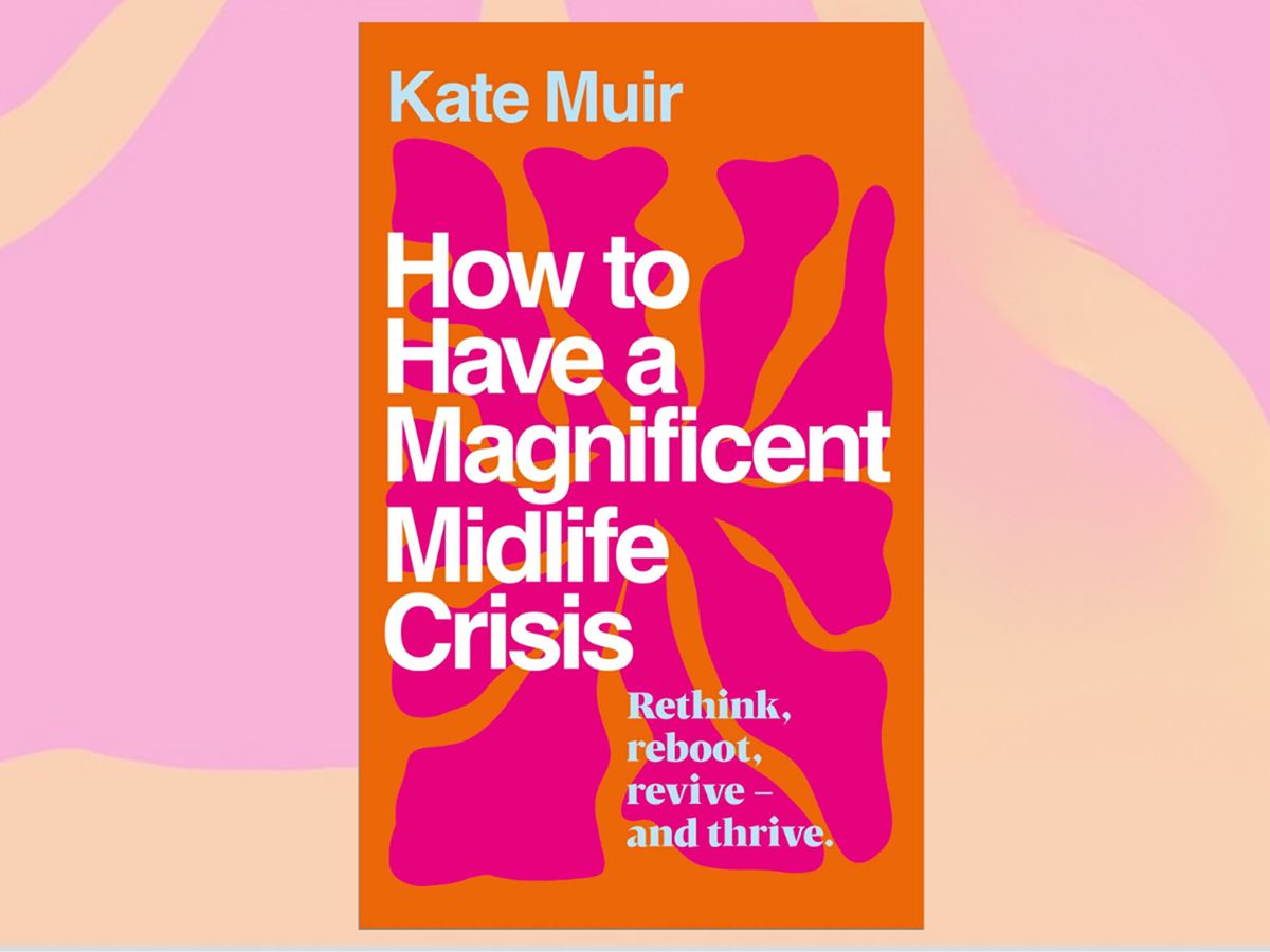 Aye Write: How to Have a Magnificent Midlife Crisis: Kate Muir