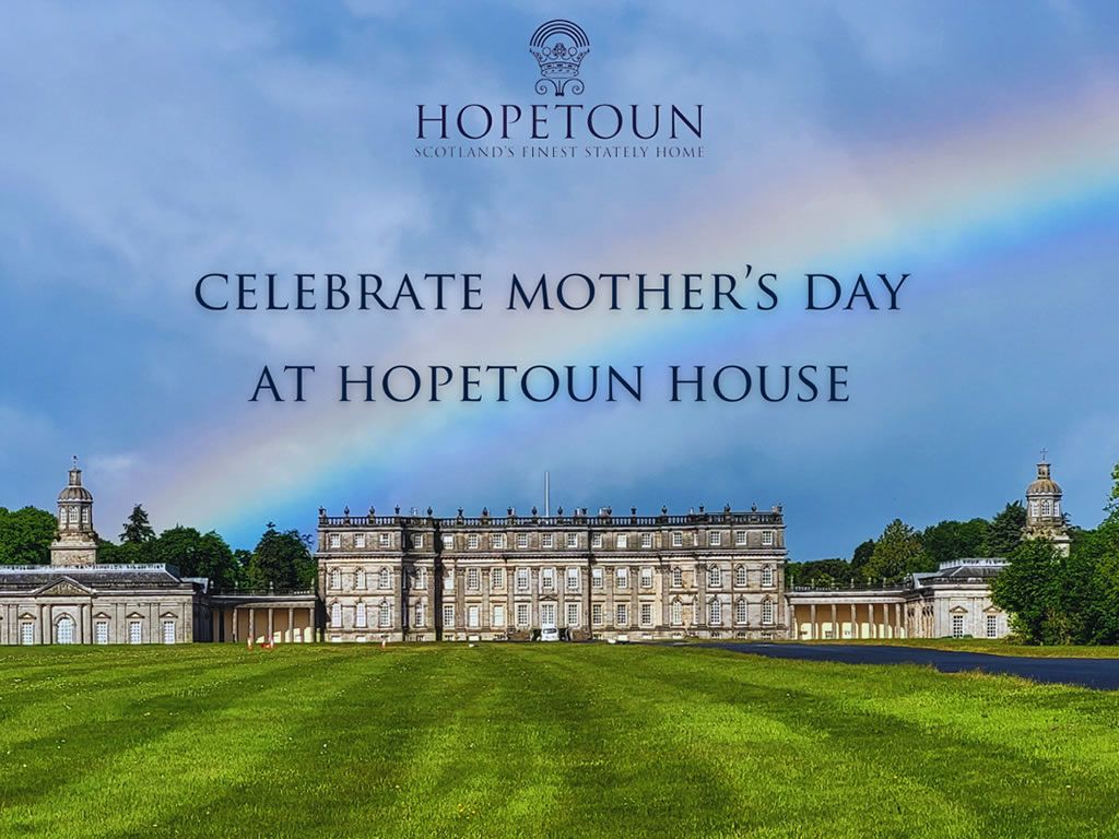 Celebrate Mother’s Day at Hopetoun House – Sunday 10th March