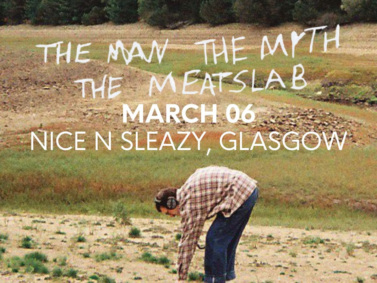 The Man The Myth The Meatslab