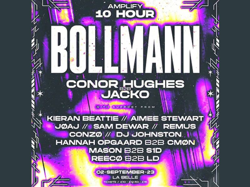Amplify Presents Bollman (10 Hour Rave)