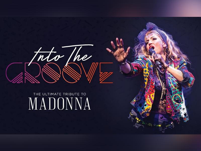 Into The Groove - The Ultimate Tribute to Madonna