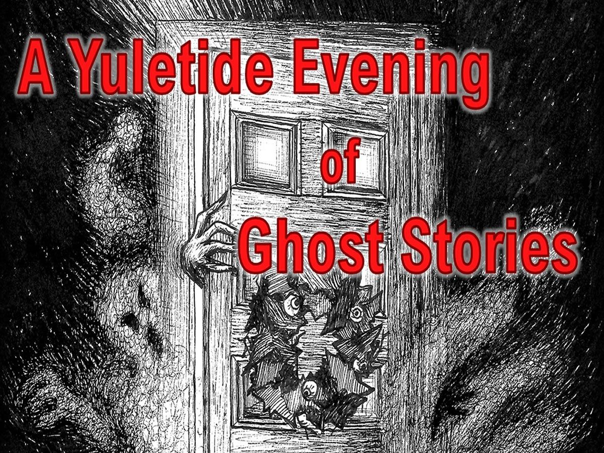 A Yuletide Evening of Ghost Stories