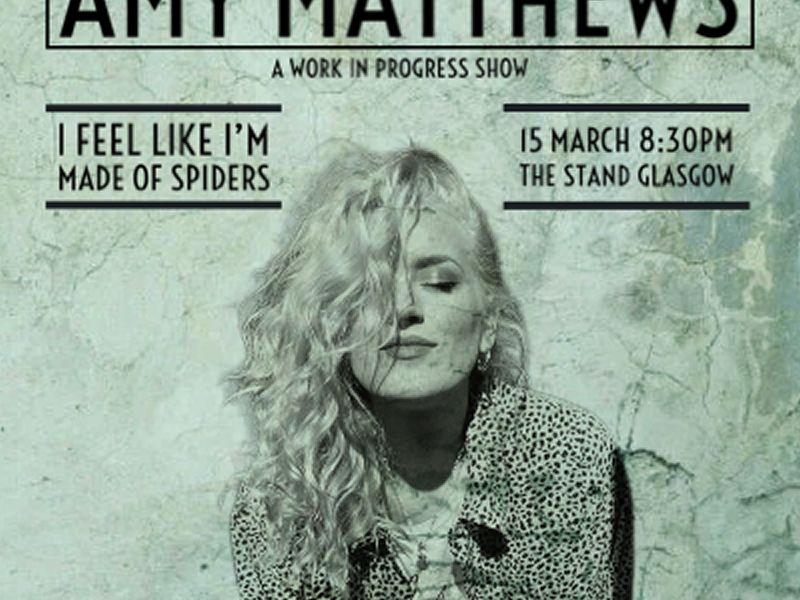 Amy Matthews: I Feel Like I’m Made Of Spiders (Work In Progress)