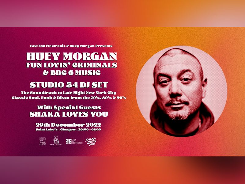 Huey Morgan & Shaka Loves You - Studio 54 - Festive Disco