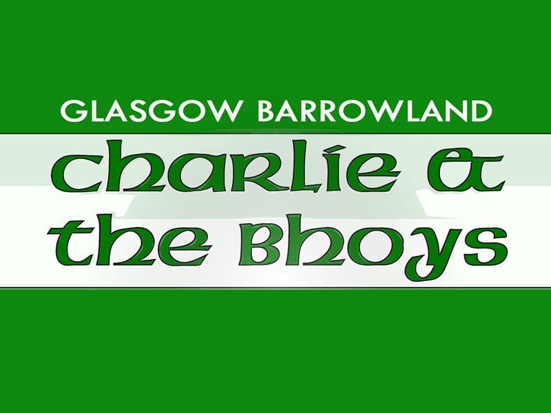 Charlie and the Bhoys