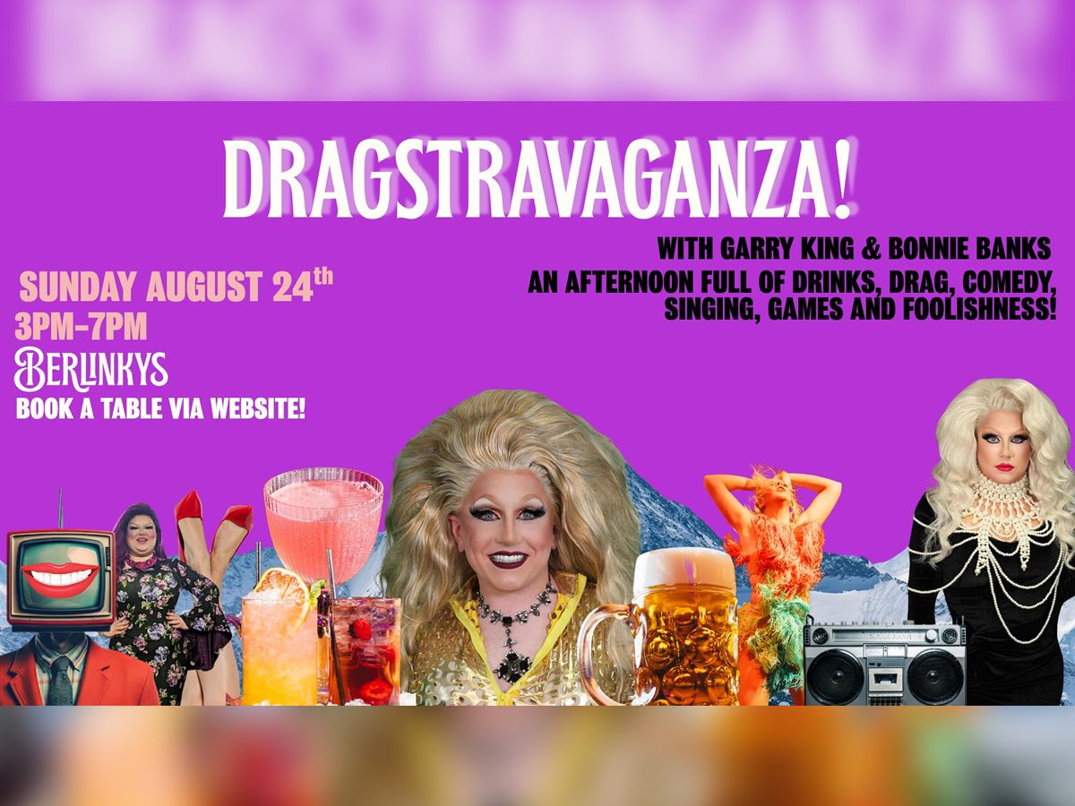 Dragstravaganza at Berlinkys!