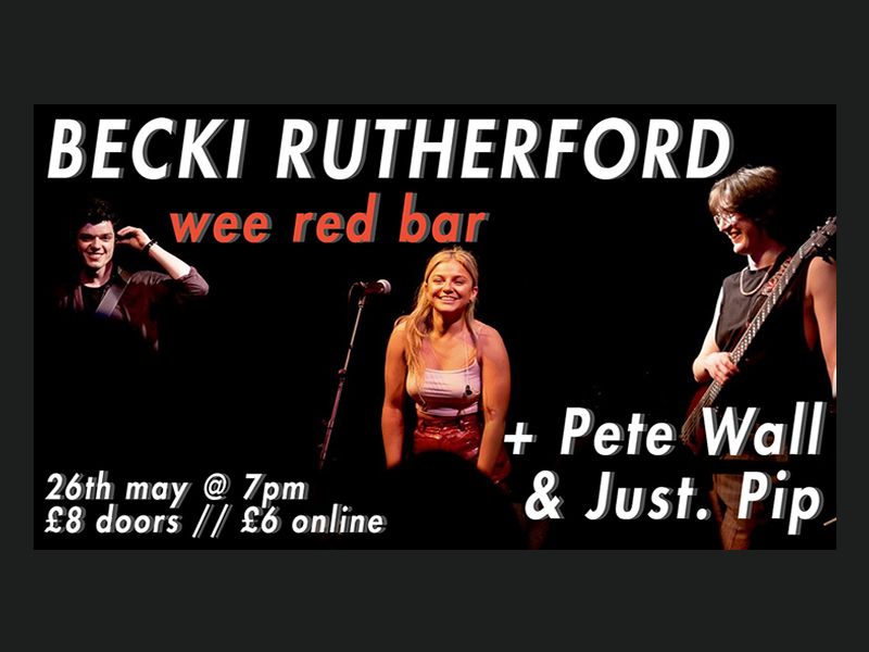 Becki Rutherford / Pete Wall / Just.Pip