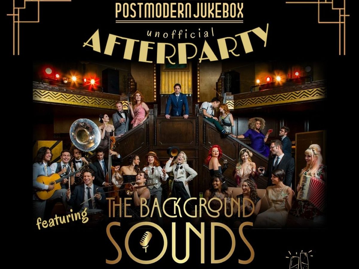Postmodern Jukebox Unofficial Afterparty