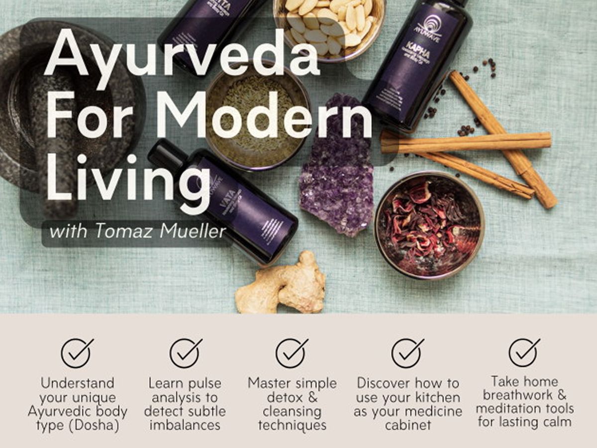 Ayurveda For Modern Living with Tomaz Mueller