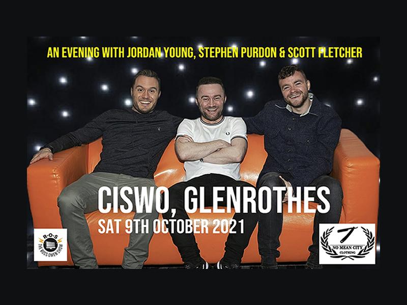 An Evening with Jordan Young, Stephen Purdon and Scott Fletcher in Glenrothes