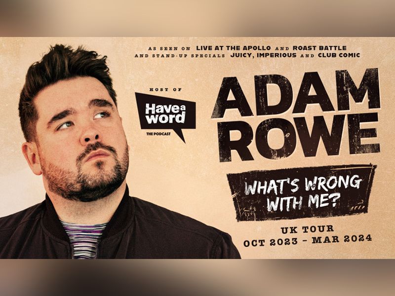 Adam Rowe: What’s Wrong With Me?