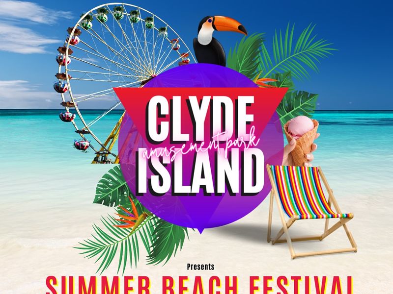 Clyde Island Presents Summer Beach Festival