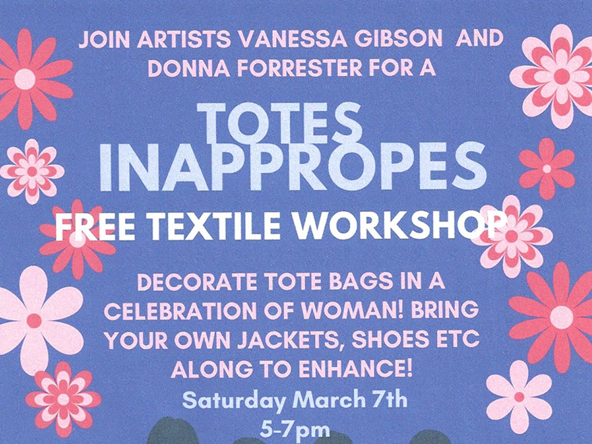 Totes Inappropes Textile Workshop