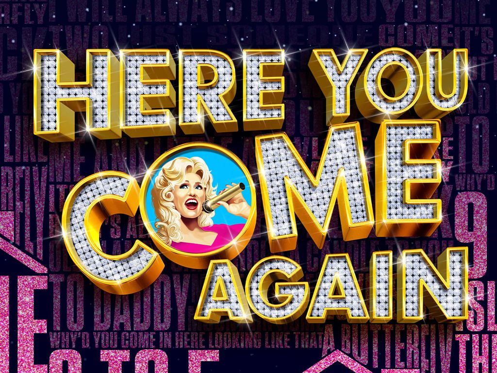 Here You Come Again - The New Dolly Parton Musical