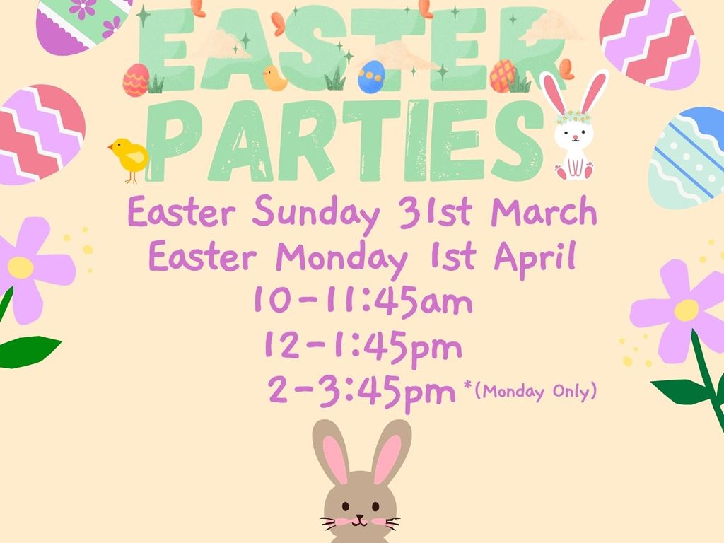 Easter Parties!