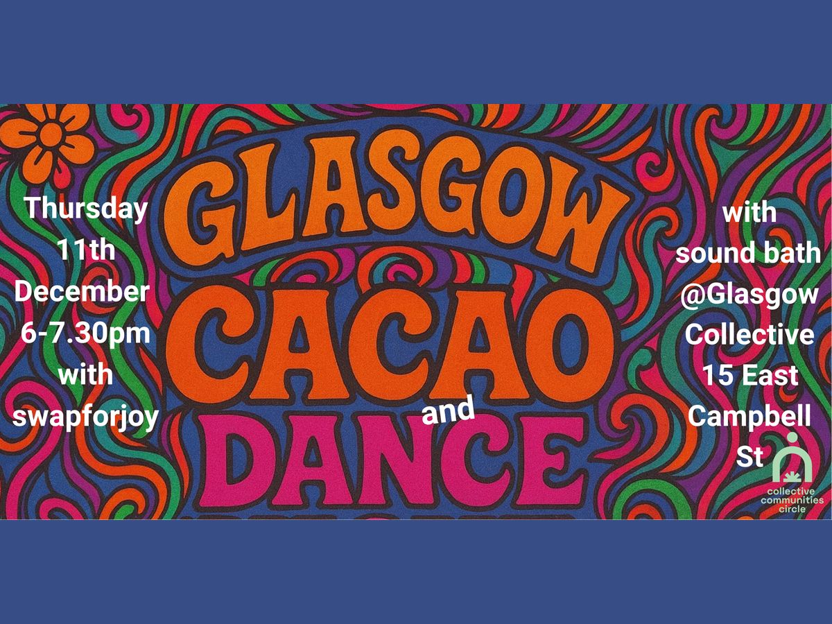 Glasgow Cacao and Dance - With Sound Bath