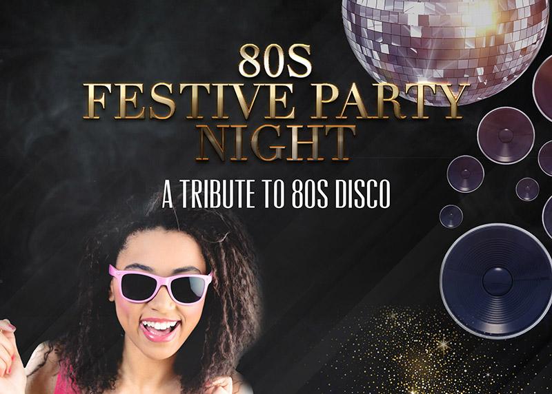 Festive Party Night - 80s Tribute