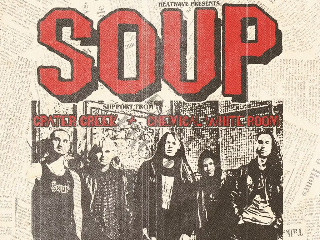 SOUP: Featuring Crater Creek and Chemical White Room
