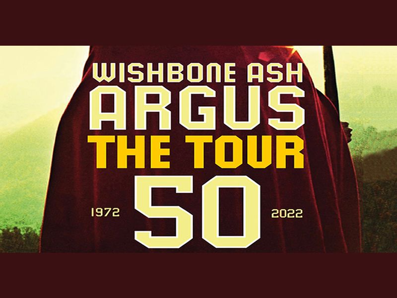 Wishbone Ash - Argus UK Tour 2022