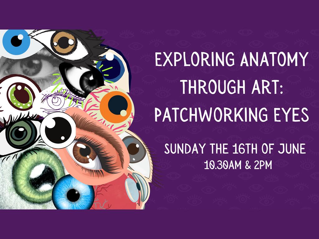 Exploring Anatomy Through Art: Patchworking Eyes