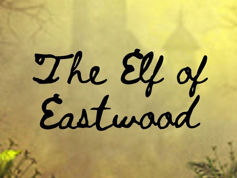 The Elf Of Eastwood