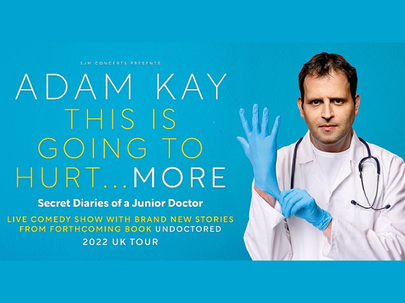 Adam Kay: This Is Going to Hurt…More