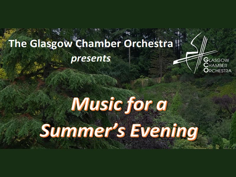 The Glasgow Chamber Orchestra presents Music for a Summer’s Evening