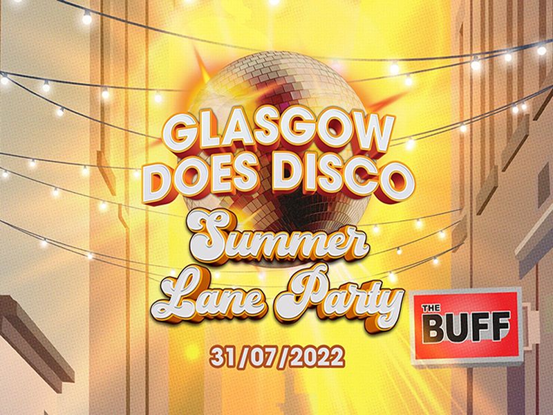 Glasgow Does Disco - Summer Lane Party - CANCELLED