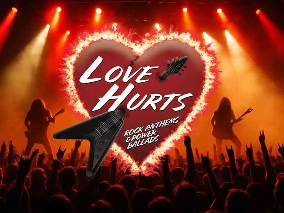 Love Hurts - Rock Anthem and Power Ballads