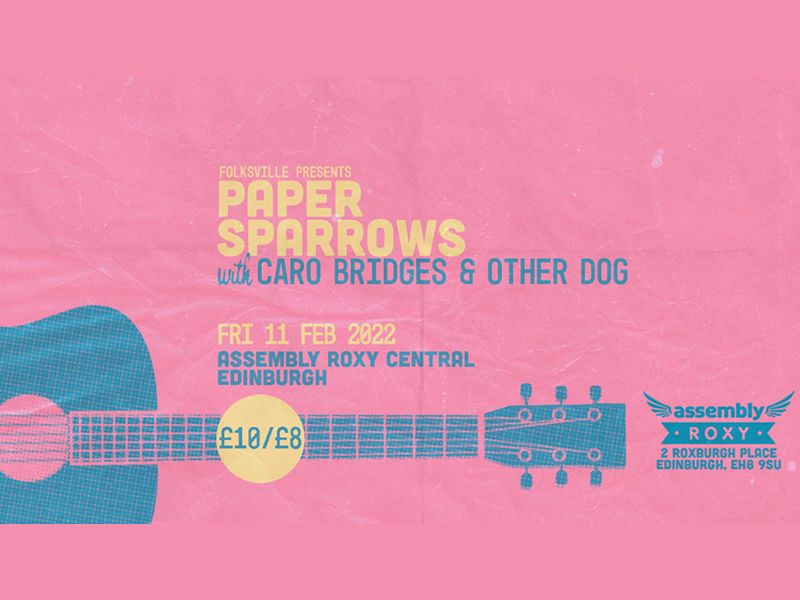 Folksville Presents: Paper Sparrows, Caro Bridges and Other Dog