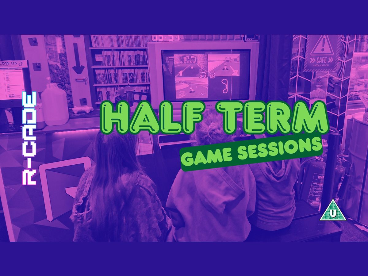 Half Term Retro Game Sessions