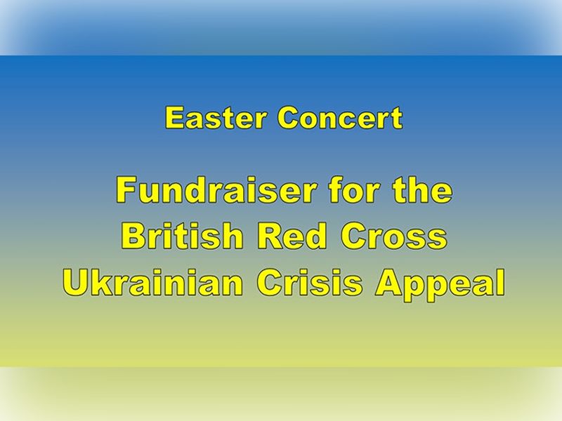 Easter Concert: Fundraiser for the British Red Cross Ukrainian Crisis Appeal
