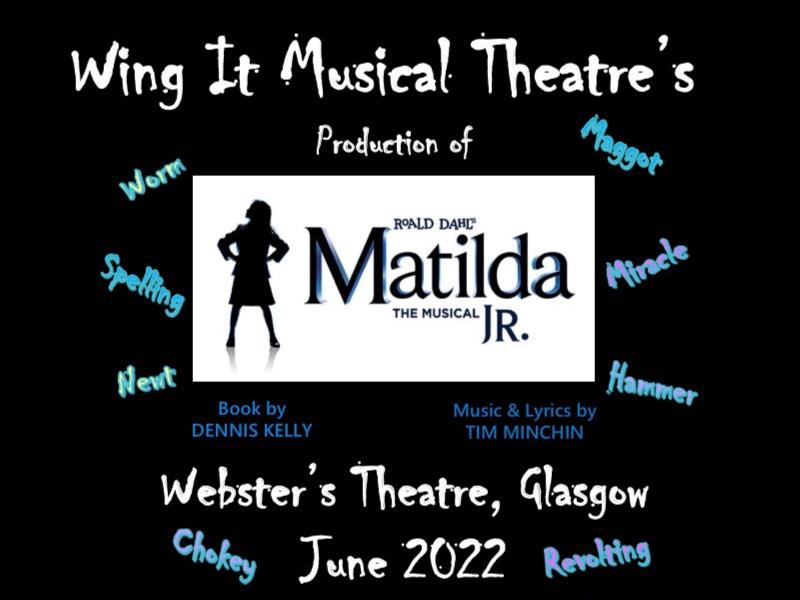 Wing It Musical Theatre are recruiting cast for their 2022 production, Matilda the Musical!