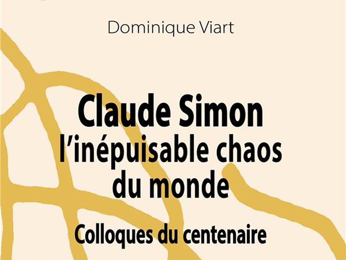 Claude Simon, The Inexhaustible Chaos Of The World