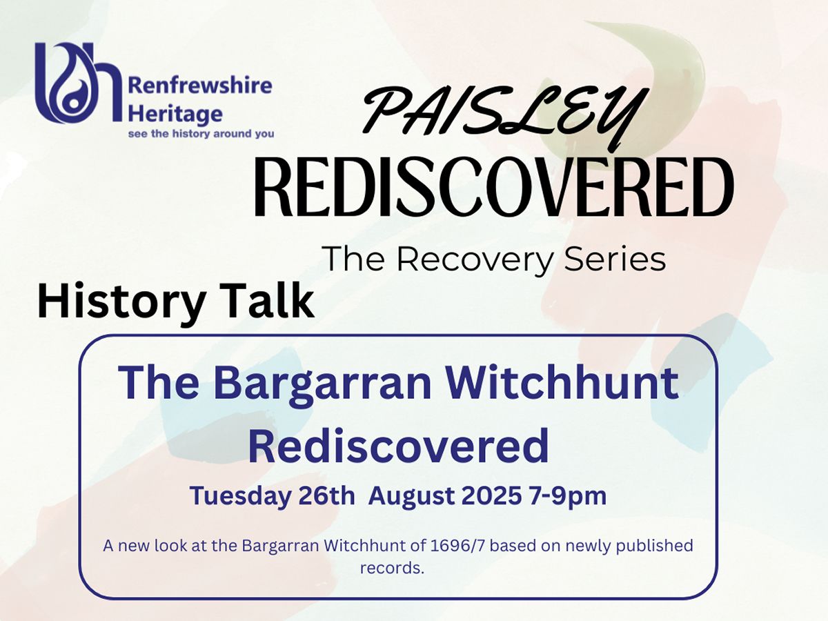 Paisley Rediscovered: The Recovery Series - The Bargarran Witchhunt