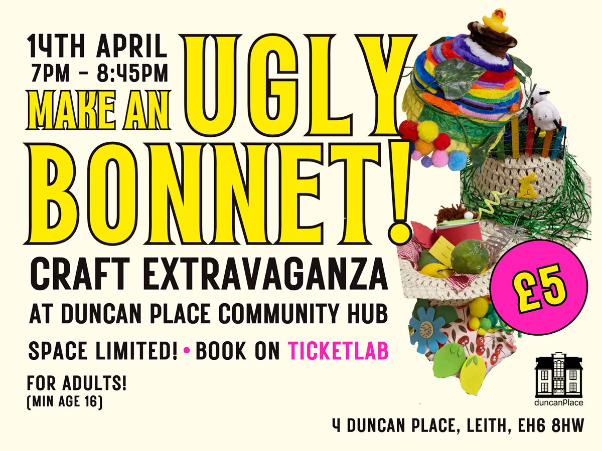 Ugly Bonnets Craft Extravaganza!