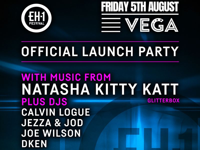 EH1 Festival set to take over VEGA for official launch party