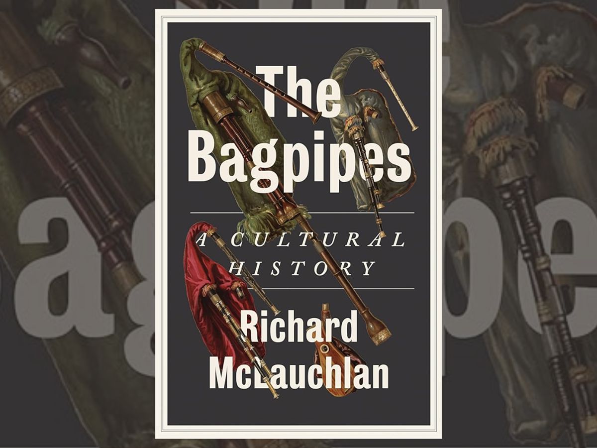 Aye Write: The Bagpipes: A Cultural History: Richard McLauchlan