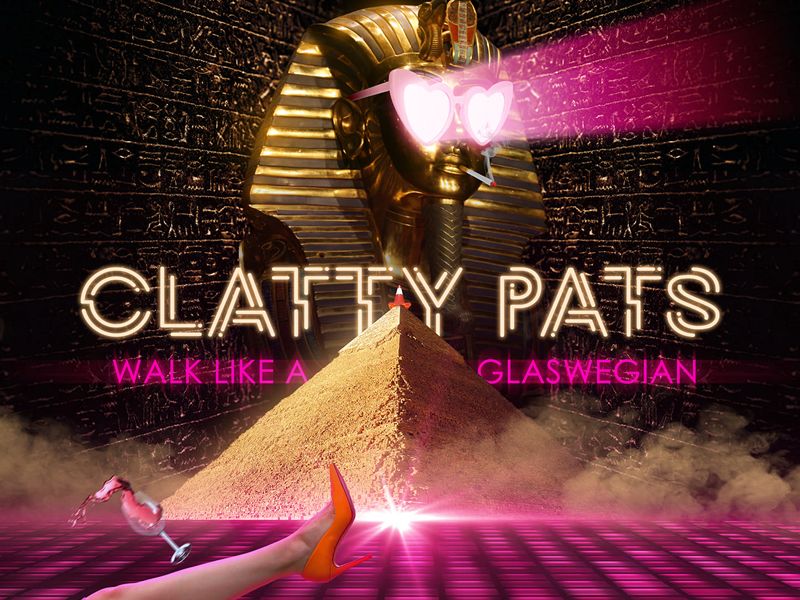 Clatty Pats - Walk Like a Glaswegian