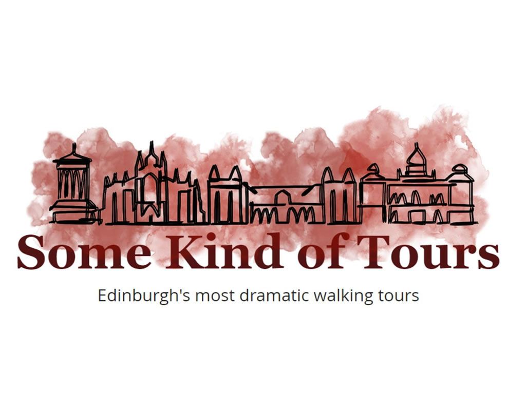 Some Kind of Tours: Dark Historic Walking Tours of Edinburgh