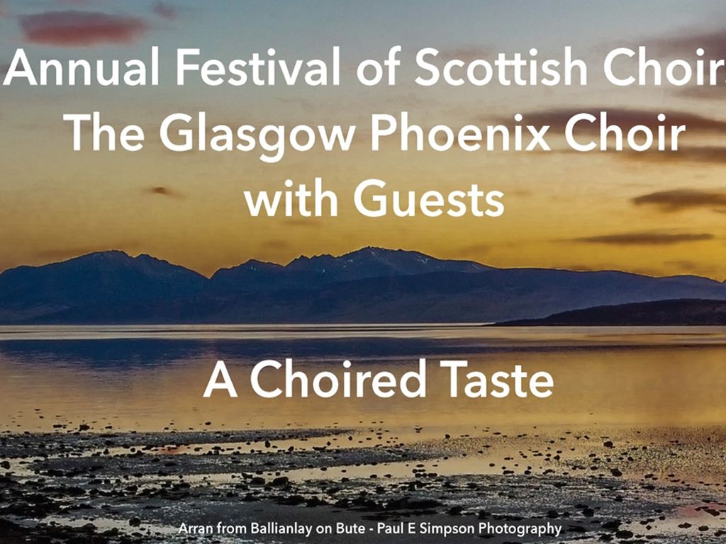 The Glasgow Phoenix Choir with guests A Choired Taste
