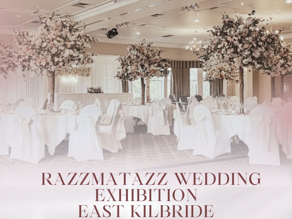 Razzmatazz Wedding Exhibition - East Kilbride