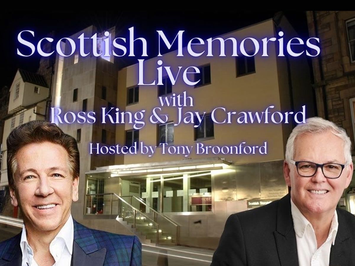 Scottish Memories Live - with Ross King and Jay Crawford
