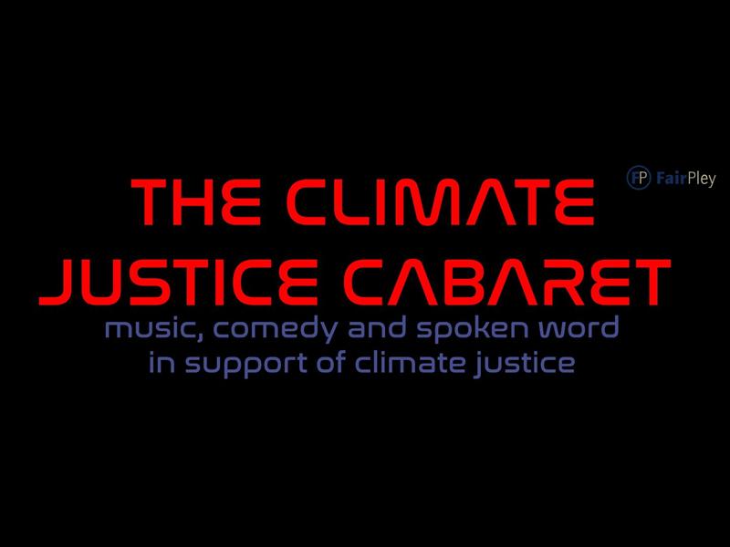 The Climate Justice Cabaret