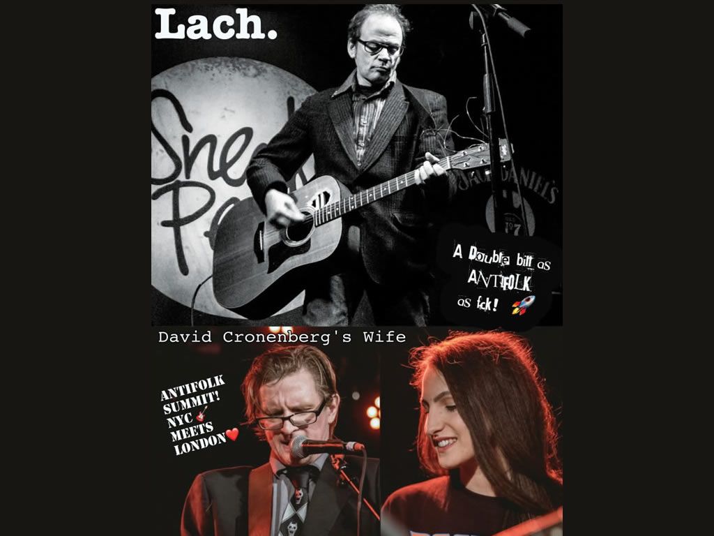 Antifolk Legends: Lach & David Cronenberg’s Wife