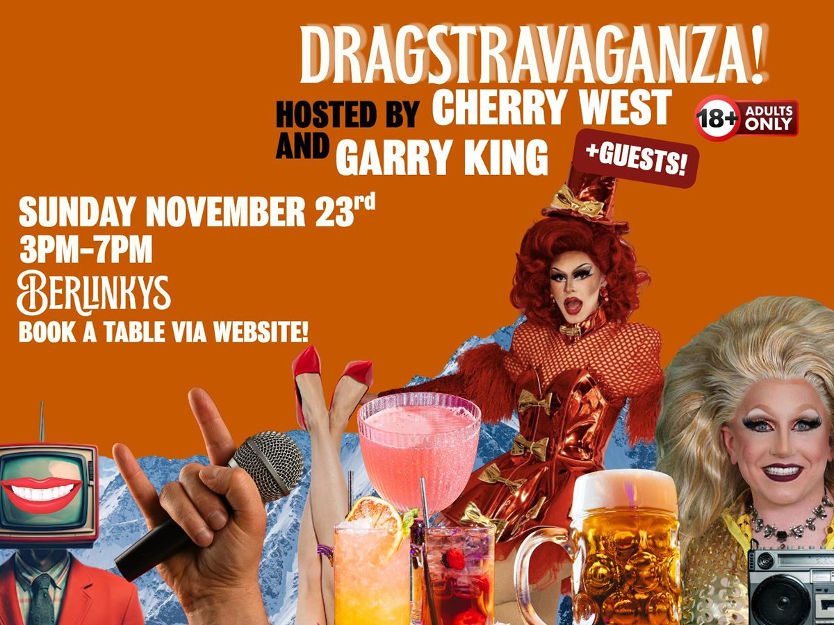 Dragstravaganza with Cherry West and Garry King