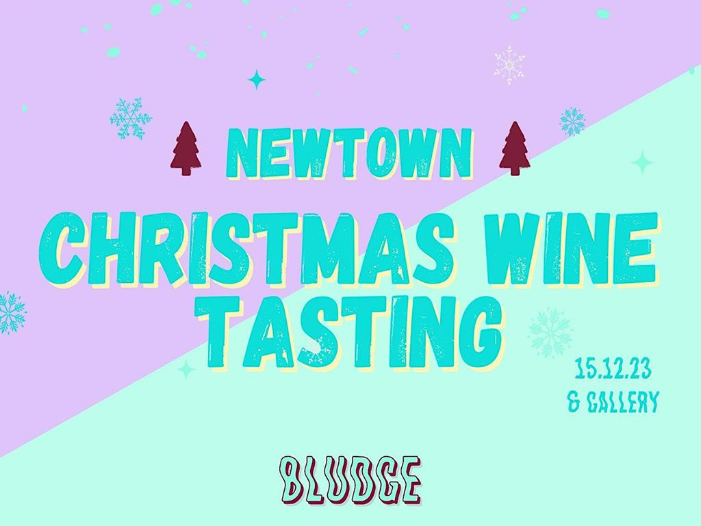 Christmas Wine Tasting in Newtown - A boozy bludge wine tasting